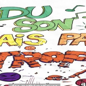 Du son mais pas trop