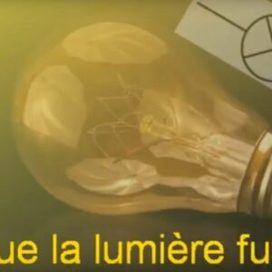 QUE LA LUMIERE FUT